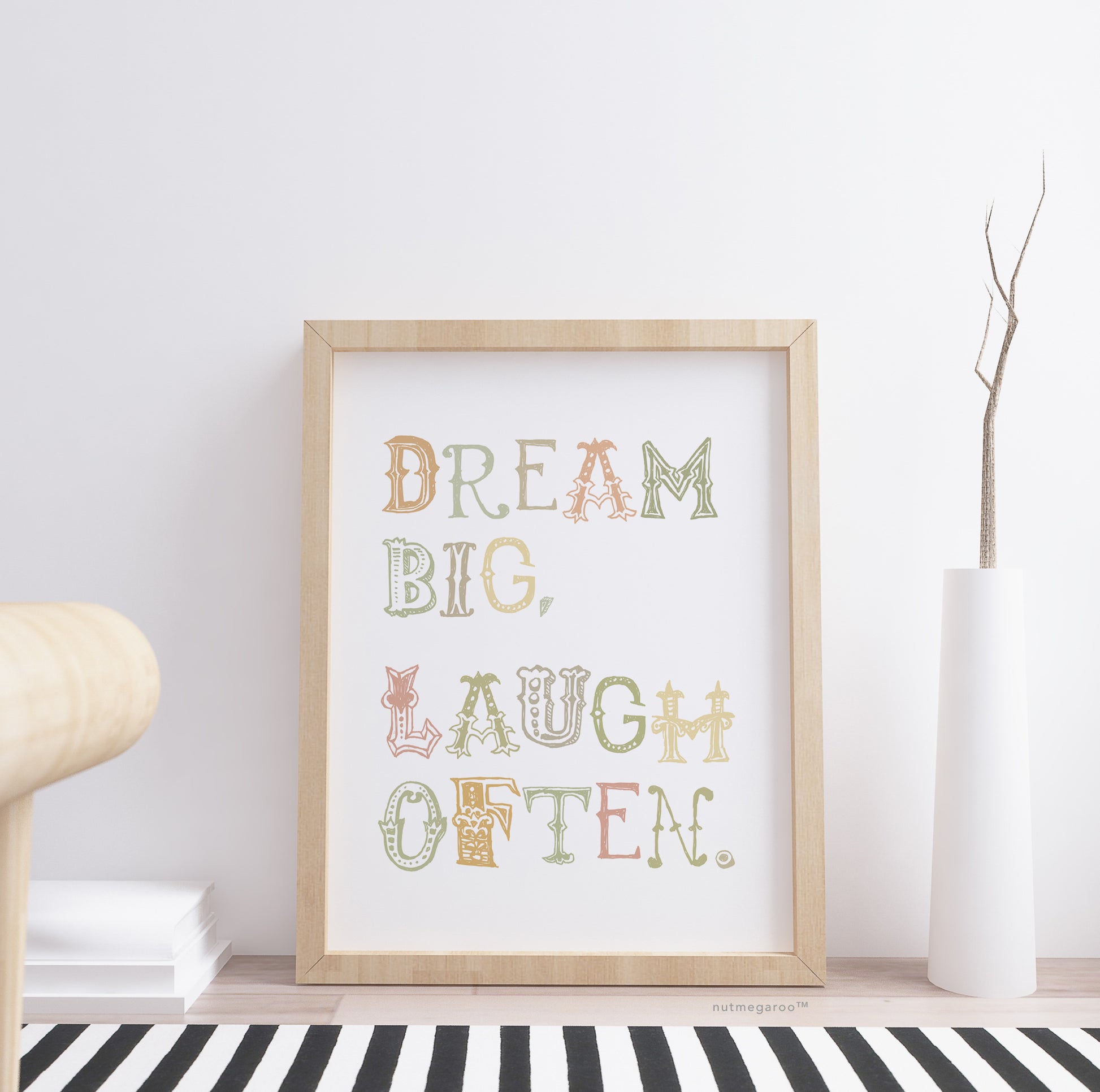 Dream Big Laugh Lots Art Printable