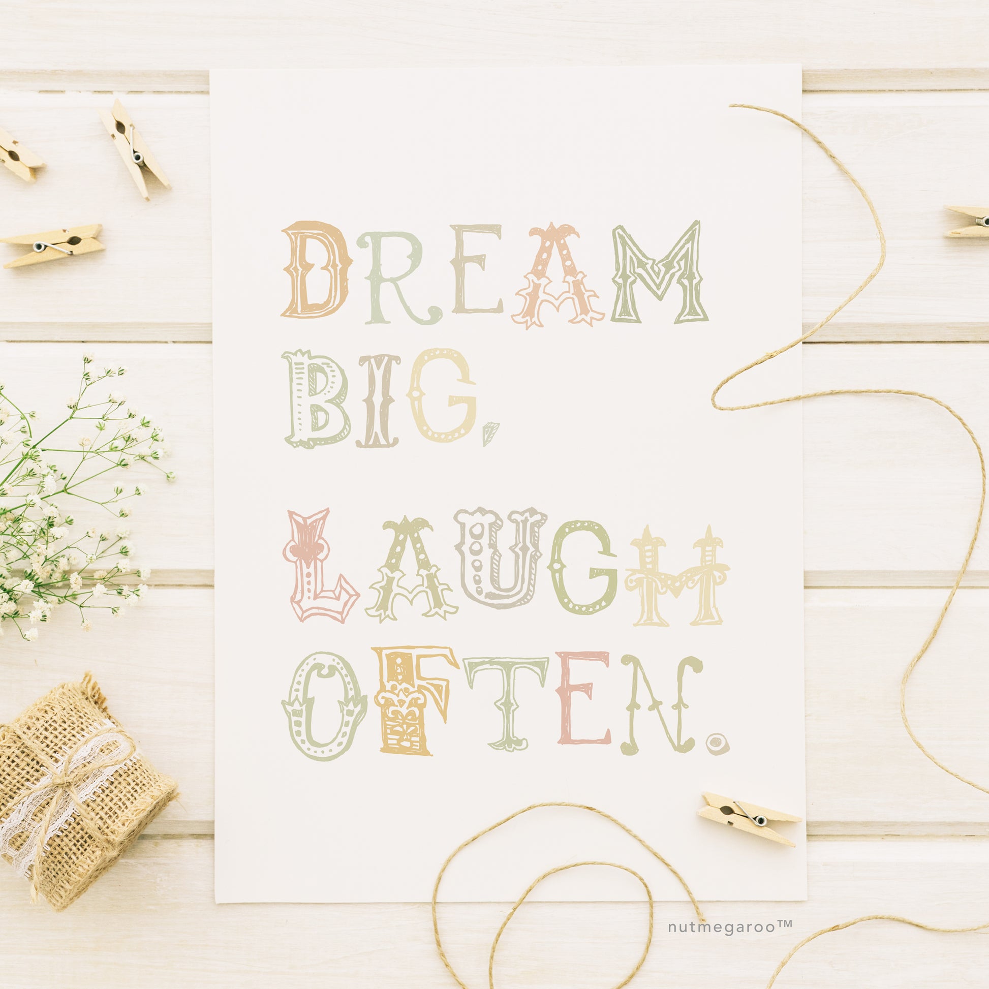 Dream Big Laugh Lots Art Printable