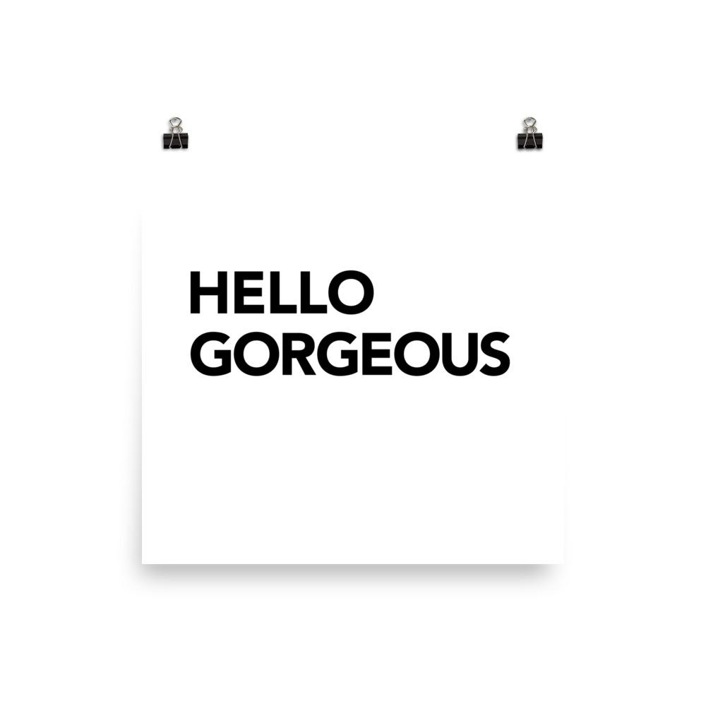 Hello Gorgeous typography art print poster modern bold simple