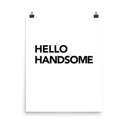 Hello Handsome typography art print poster